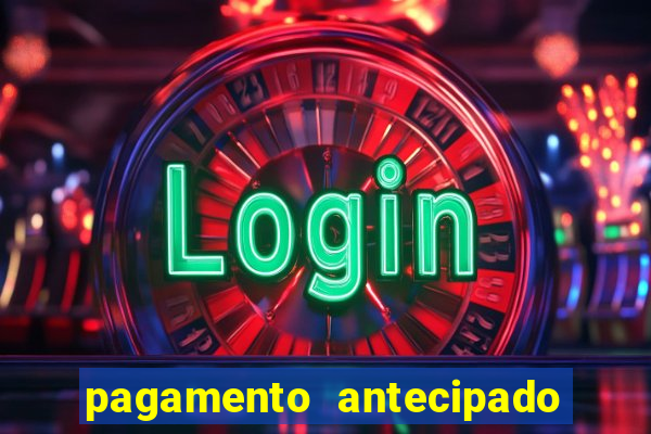 pagamento antecipado na estrela bet